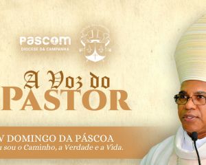 A Voz do Pastor - V Domingo da Páscoa 